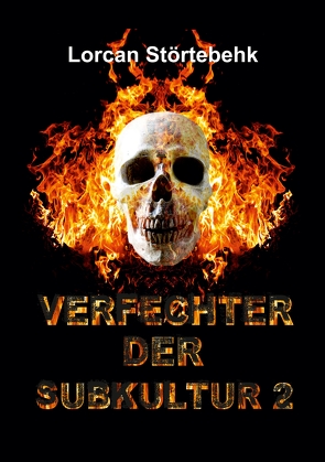 Verfechter der Subkultur II von Störtebehk,  Lorcan