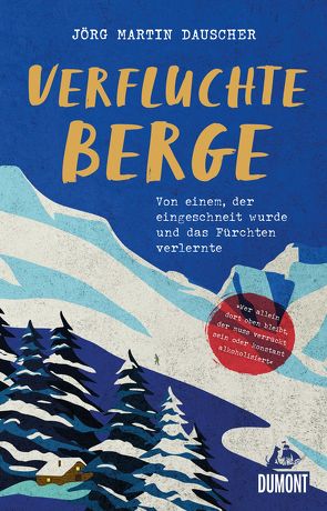 Verfluchte Berge von Dauscher,  Jörg Martin