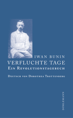 Verfluchte Tage von Bunin,  Iwan, Grob,  Thomas, Trottenberg,  Dorothea