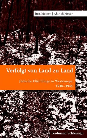 Verfolgt von Land zu Land von Meinen,  Insa, Meyer,  Ahlrich