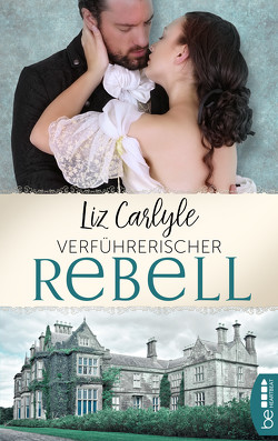 Verführerischer Rebell von Carlyle,  Liz, Friedrich,  Nicole
