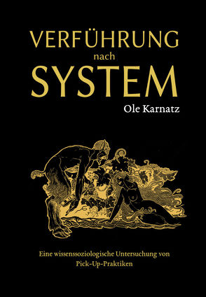 Verführung nach System von Karnatz,  Ole