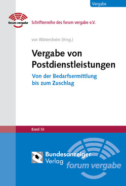 Vergabe von Postdienstleistungen von Axel G. Günther, Eydner,  John Richard, Goodarzi,  Ramin, Greb,  Klaus, Krohn,  Wolfram, Kühn,  Matthias, Lemberg,  Nils H., Osseforth,  Tobias, Spindler,  Jochen, Wietersheim,  Mark