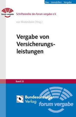 Vergabe von Versicherungsleistungen von Braun,  Peter, Kirchhoff,  Wolfgang, Kling,  Michael, Lange,  Martin, Schach,  Regina, Wietersheim,  Mark