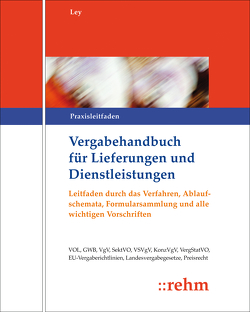 Vergabehandbuch für Lieferungen und Dienstleistungen von Lamm,  Christel, Ley,  Julian, Ley,  Rudolf