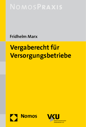 Vergaberecht für Versorgungsbetriebe von Marx,  Fridhelm