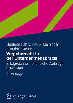 Vergaberecht in der Unternehmenspraxis von Fabry,  Beatrice, Kayser,  Karsten, Meininger,  Frank