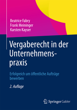 Vergaberecht in der Unternehmenspraxis von Fabry,  Beatrice, Kayser,  Karsten, Meininger,  Frank