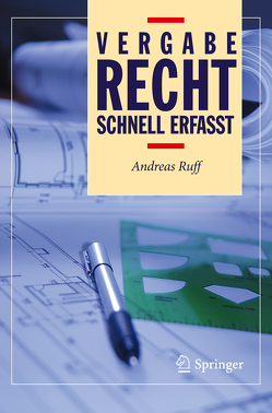Vergaberecht – Schnell erfasst von Ruff,  Andreas