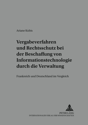 Vergabeverfahren und Rechtsschutz bei der Beschaffung von Informationstechnologie durch die Verwaltung von Tausig,  Ariane