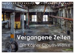 Vergangene Zeiten – Die Kölner Clouth-Werke (Wandkalender 2024 DIN A4 quer), CALVENDO Monatskalender von Brüggen // www.peterbrueggen.de,  Peter