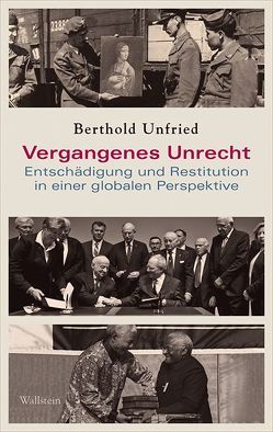 Vergangenes Unrecht von Unfried,  Berthold