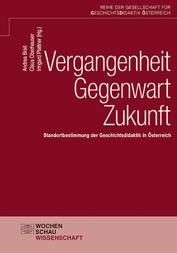 Vergangenheit – Gegenwart – Zukunft von Brait,  Andrea, Oberhauser,  Claus, Plattner,  Irmgard