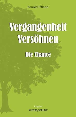 Vergangenheit – Versöhnen von Iffland,  Arnold