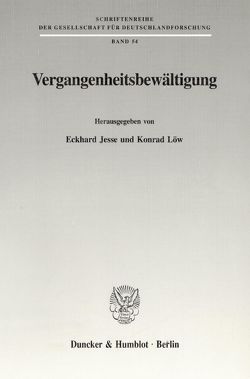 Vergangenheitsbewältigung. von Jesse,  Eckhard, Löw,  Konrad