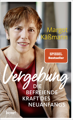 Vergebung – Die befreiende Kraft des Neuanfangs von Käßmann,  Margot