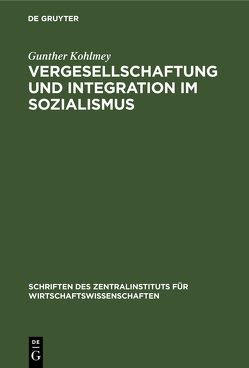 Vergesellschaftung und Integration im Sozialismus von Kohlmey,  Gunther