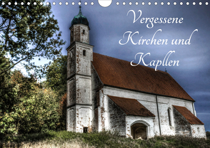Vergessene Kirchen und Kapellen (Wandkalender 2020 DIN A4 quer) von Schmiderer,  Ines