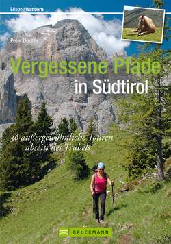 Vergessene Pfade in Südtirol von Deuble,  Peter