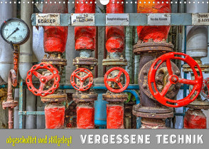 Vergessene Technik – abgeschaltet und stillgelegt (Wandkalender 2023 DIN A3 quer) von Kersten,  Peter