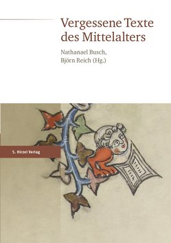 Vergessene Texte des Mittelalters von Busch,  Nathanael, Reich,  Björn