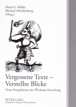 Vergessene Texte – Verstellte Blicke von Mecklenburg,  Michael, Müller,  Maria E.