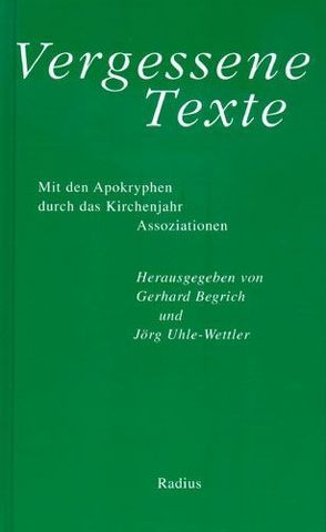 Vergessene Texte von Begrich,  Gerhard, Höppner,  Reinhard, Krummacher,  Jo, Steinacker,  Peter, Uhle-Wettler,  Jörg