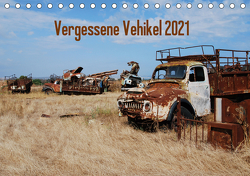 Vergessene Vehikel 2021 (Tischkalender 2021 DIN A5 quer) von Herms,  Dirk