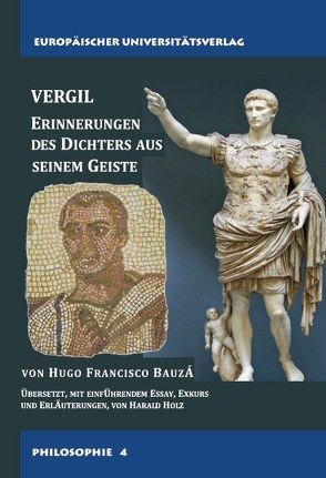 VERGIL – Erinnerungen des Dichters aus seinem Geiste von Bauzá,  Hugo Francisco, Holz,  Harald