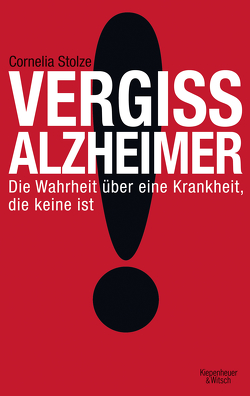 Vergiss Alzheimer! von Stolze,  Cornelia