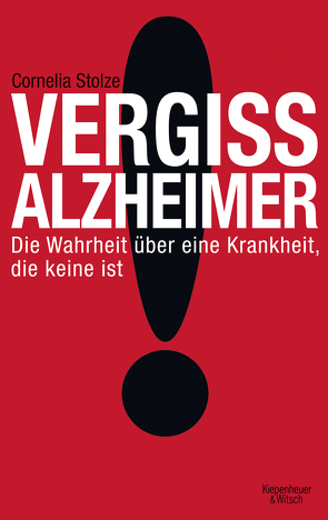 Vergiss Alzheimer! von Stolze,  Cornelia