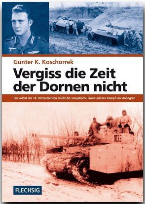 Vergiss die Zeit der Dornen nicht von Koschorrek,  Günter K.