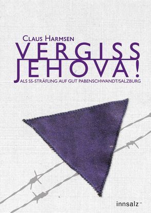 Vergiss Jehova von Harmsen,  Claus