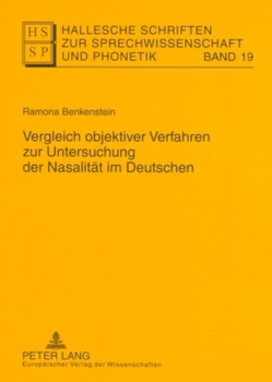 Vergleich objektiver Verfahren zur Untersuchung der Nasalität im Deutschen von Benkenstein,  Ramona