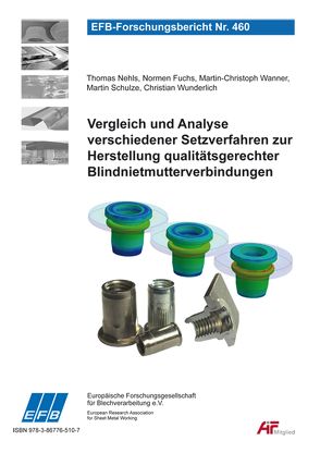 Vergleich und Analyse verschiedener Setzverfahren zur Herstellung qualitätsgerechter Blindnietmutterverbindungen von Fuchs,  Normen, Nehls,  Thomas, Schulze,  Martin, Wanner,  Martin-Christoph, Wunderlich,  Christian