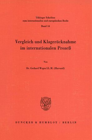 Vergleich und Klagerücknahme im internationalen Prozeß. von Wegen,  Gerhard