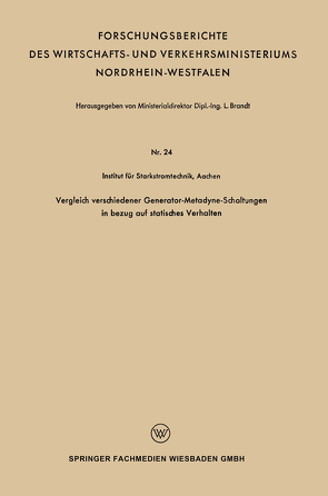 Vergleich verschiedener Generator-Metadyne-Schaltungen in bezug auf statisches Verhalten von Brandt,  Leo