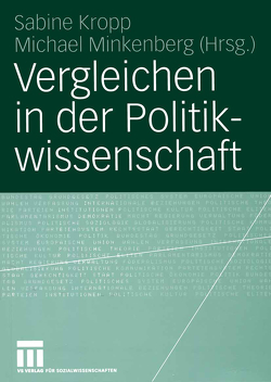 Vergleichen in der Politikwissenschaft von Kropp,  Sabine, Minkenberg,  Michael