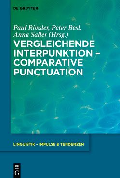 Vergleichende Interpunktion – Comparative Punctuation von Besl,  Peter, Roessler,  Paul, Saller,  Anna