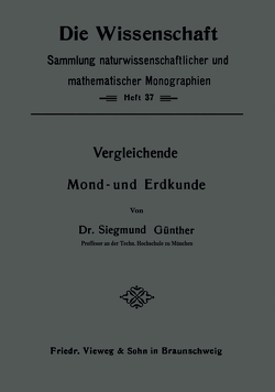 Vergleichende Mond- und Erdkunde von Günther,  Siegmund