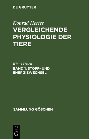 Konrad Herter: Vergleichende Physiologie der Tiere / Stoff- und Energiewechsel von Urich,  Klaus