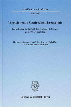 Vergleichende Strafrechtswissenschaft. von Joerden,  Jan C., Scheffler,  Uwe, Sinn,  Arndt, Wolf,  Gerhard