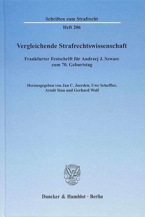 Vergleichende Strafrechtswissenschaft. von Joerden,  Jan C., Scheffler,  Uwe, Sinn,  Arndt, Wolf,  Gerhard