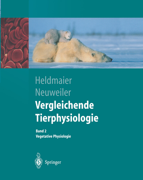 Vergleichende Tierphysiologie von Heldmaier,  Gerhard, Neuweiler,  Gerhard