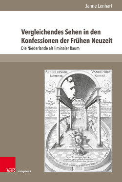 Vergleichendes Sehen in den Konfessionen der Frühen Neuzeit von Lenhart,  Janne