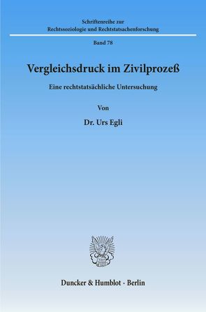 Vergleichsdruck im Zivilprozeß. von Egli,  Urs