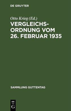 Vergleichsordnung vom 26. Februar 1935 von Krieg,  Otto