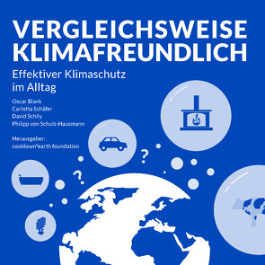 Vergleichsweise Klimafreundlich von Blank,  Oscar, Schäfer,  Carlotta, Schily,  David, von Schulz-Hausmann,  Philipp