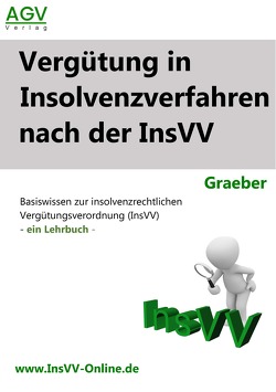 Vergütung in Insolvenzverfahren nach der InsVV von Graeber,  Dr. Thorsten