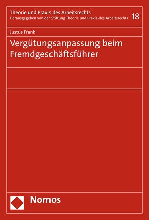 Vergütungsanpassung beim Fremdgeschäftsführer von Frank,  Justus